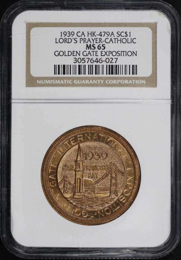 Obverse of this 1939 CA HK-479a Lord’s Prayer-Catholic Golden Gate Exposition So-Called Dollar NGC MS-65