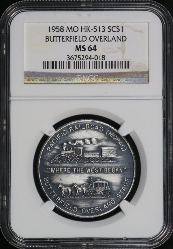 Obverse of this 1958 MO HK-513  Butterfield Overland So-Called Dollar NGC MS-64