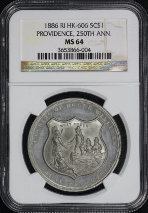 Obverse of this 1886 RI HK-606  Providence 250th Anniversary So-Called Dollar NGC MS-64
