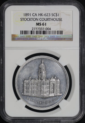 Obverse of this 1891 CA HK-623  Stockton Courthouse So-Called Dollar NGC MS-61