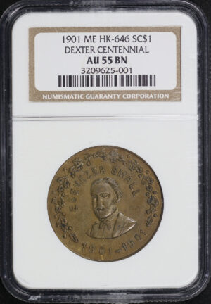 Obverse of this 1901 ME HK-646  Dexter Centennial So-Called Dollar NGC AU-55