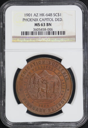Obverse of this 1901 AZ HK-648  Phoenix Capitol Dedication So-Called Dollar NGC MS-63 BN