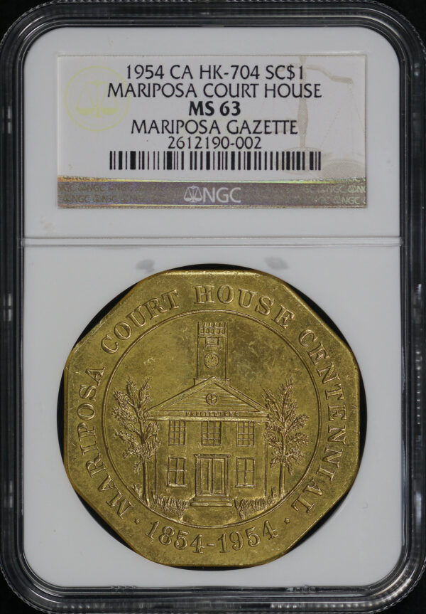 Obverse of this 1954 CA HK-704 Mariposa Gazette Court House So-Called Dollar NGC MS-63