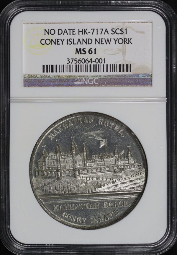 Obverse of this No Date HK-717a Coney Island New York So-Called Dollar NGC MS-61