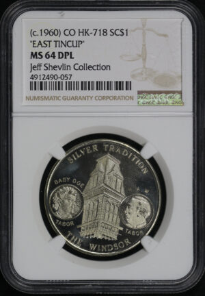 Obverse of this (c. 1960) CO HK-718 East Tincup So-Called Dollar NGC MS-64 DPL Jeff Shevlin Collection