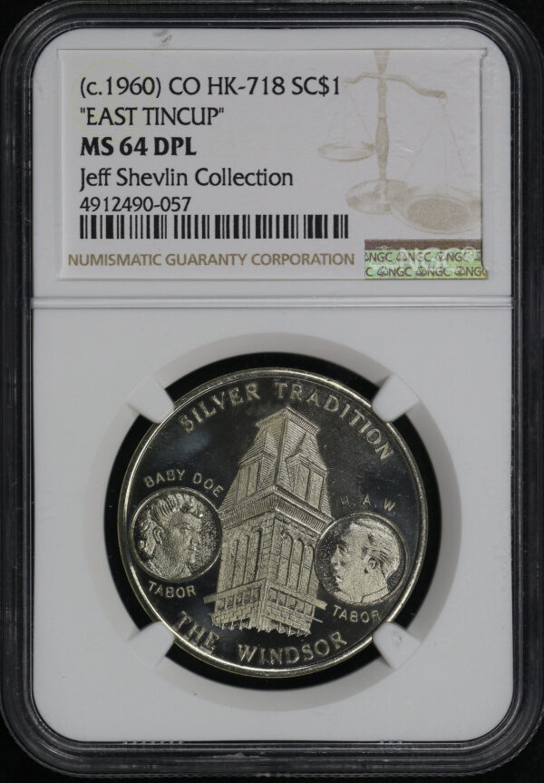 Obverse of this (c. 1960) CO HK-718 East Tincup So-Called Dollar NGC MS-64 DPL Jeff Shevlin Collection