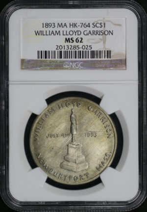 Obverse of this 1893 MA HK-764  William Lloyd Garrison So-Called Dollar NGC MS-62