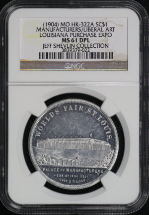 Obverse of this (1904) MO HK-322a  Manufacturers & Liberal Arts Louisiana Purchase Exposition So-Called Dollar NGC MS-61 DPL Jeff Shelvin Collection