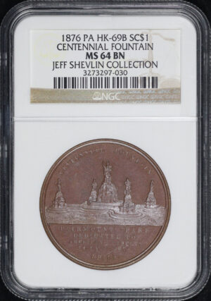 Obverse of this 1876 PA HK-69b Centennial Fountain So-Called Dollar NGC MS-64 BN Jeff Shevlin Collection