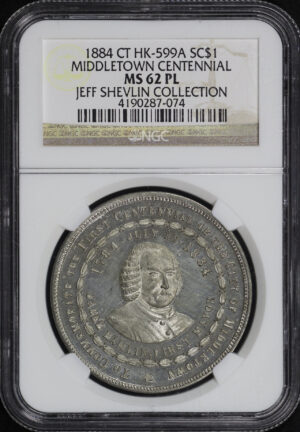 Obverse of this 1884 CT HK-599a  Middletown Centennial So-Called Dollar NGC MS-62 PL Jeff Shelvin Collection