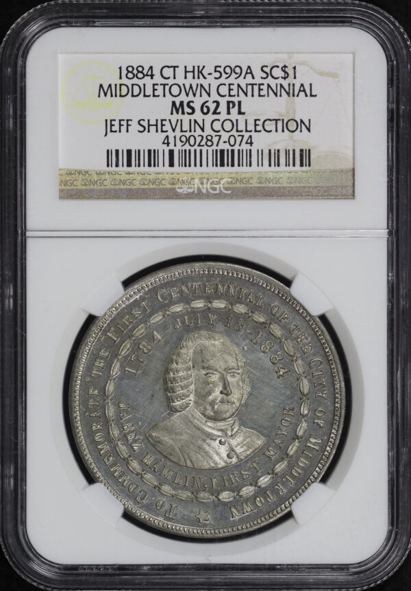 Obverse of this 1884 CT HK-599a  Middletown Centennial So-Called Dollar NGC MS-62 PL Jeff Shelvin Collection