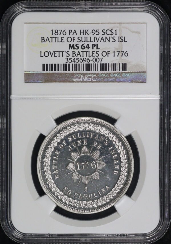 Obverse of this 1876 PA HK-95 Lovett’s Battles of 1776 Battle of Sullivan’s Island So-Called Dollar NGC MS-64 PL