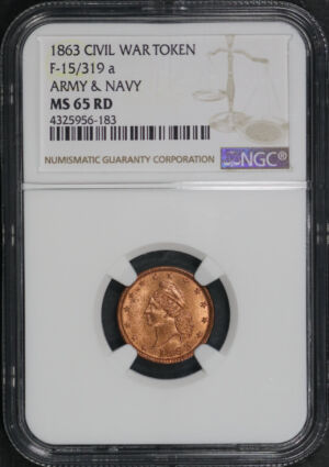 Obverse of this 1863 Civil War F 15/319 a Army & Navy NGC MS-65 RD