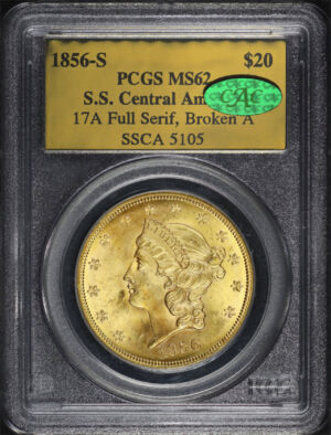 Obverse of this 1856-S Liberty Head 17A Full Serif, Broken A $20 Type 1 PCGS MS-62 CAC S.S. Central America Shipwreck SSCA 5105 Gold Foil Label